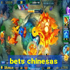 bets chinesas