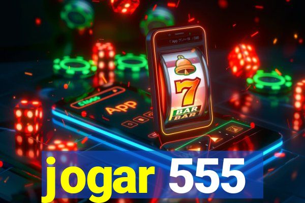 jogar 555