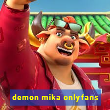 demon mika onlyfans