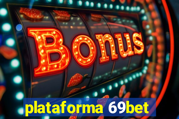 plataforma 69bet