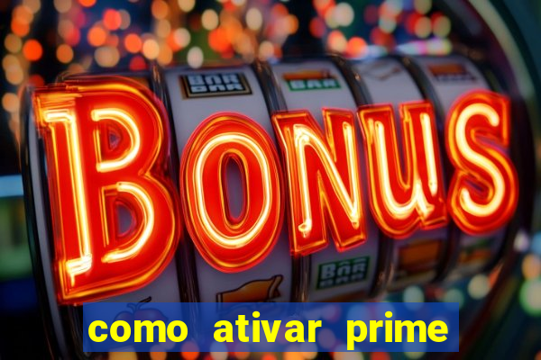 como ativar prime video tim