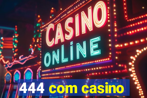 444 com casino