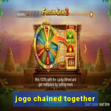 jogo chained together