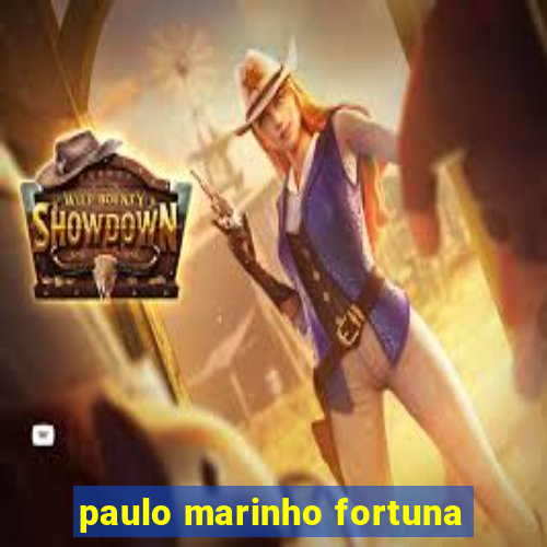 paulo marinho fortuna