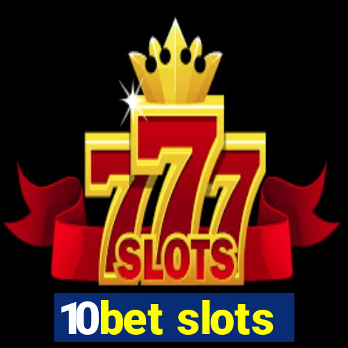 10bet slots