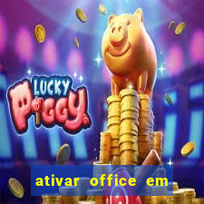 ativar office em 30 segundos