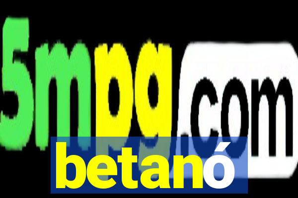 betanó