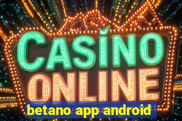 betano app android