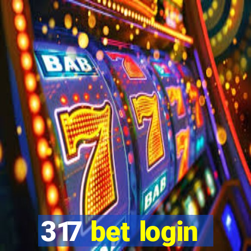 317 bet login