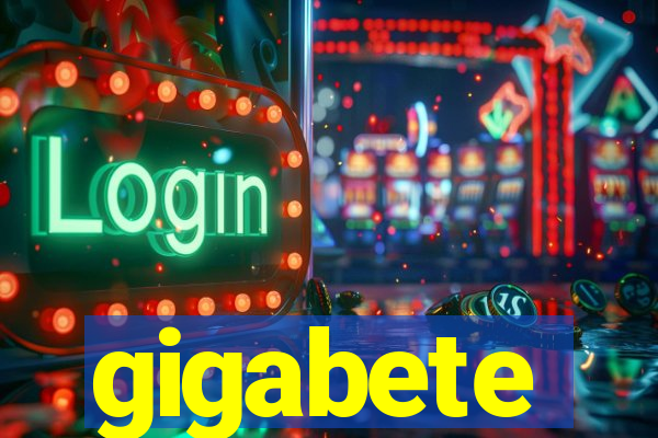 gigabete