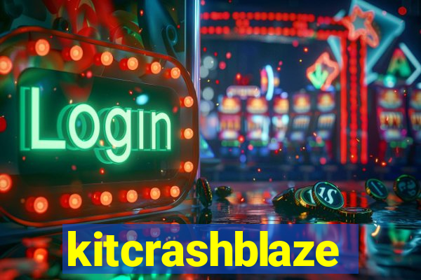 kitcrashblaze