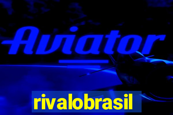 rivalobrasil