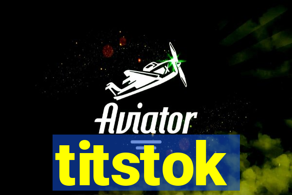 titstok