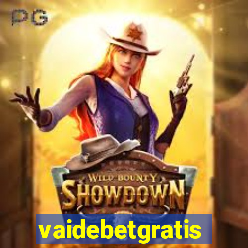 vaidebetgratis